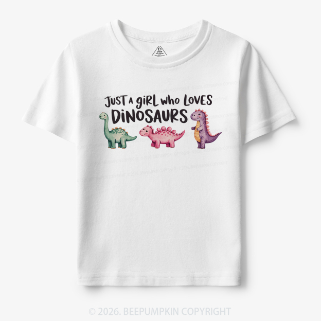 Just A Girl Who Loves Dinosaurs Toddler&Kid's Tees