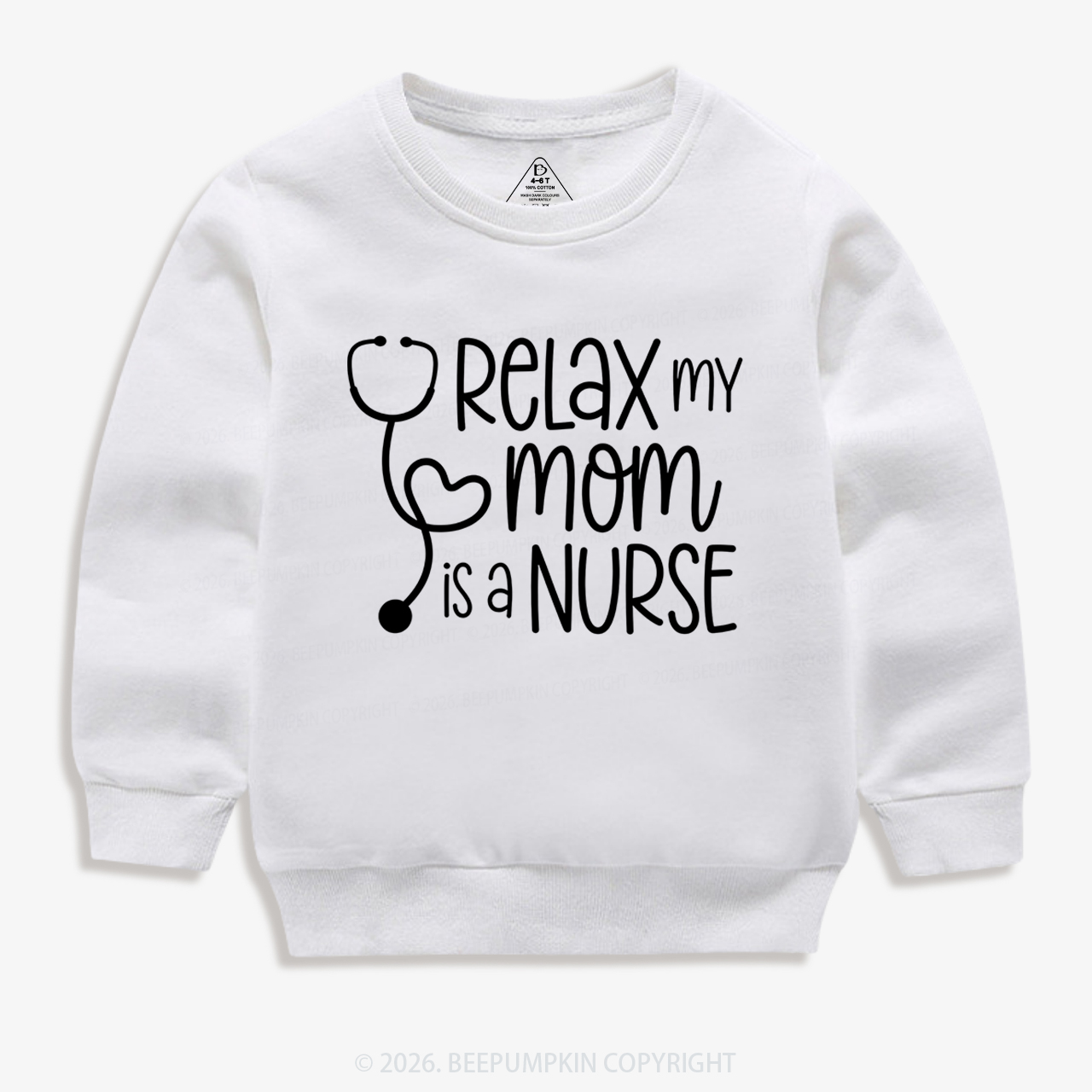 Relax My Mom Is A Nurse Kid's Sweatshirt