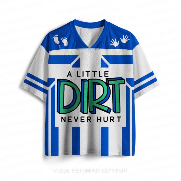 A Little Dirt Never Hurt Toddler&Kid's Sport Jersey