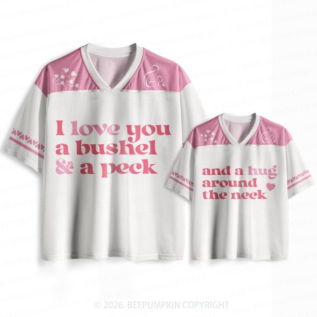 I Love You a Bushel and a Peck Matching Mesh Jersey For Family