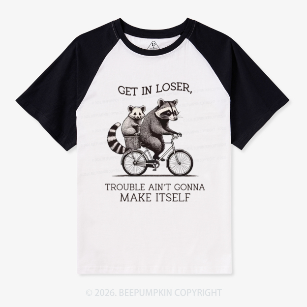 Get In Loser Retro Adult Retro Raglan T-shirt