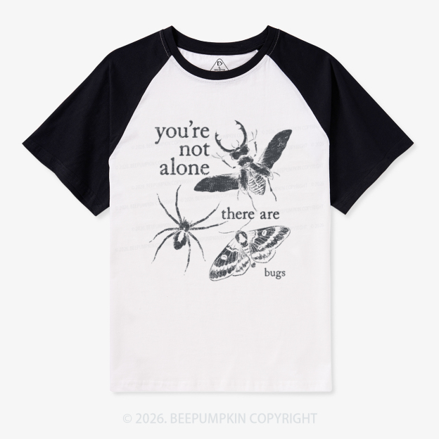 You're Not Alone There Are Bugs Vintage Raglan T-shirt