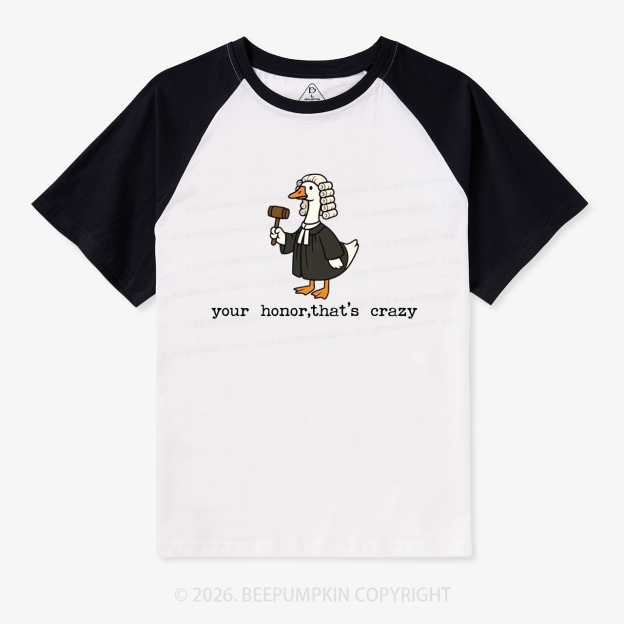 Your Honor That's Crazy Goose Retro Raglan T-shirt
