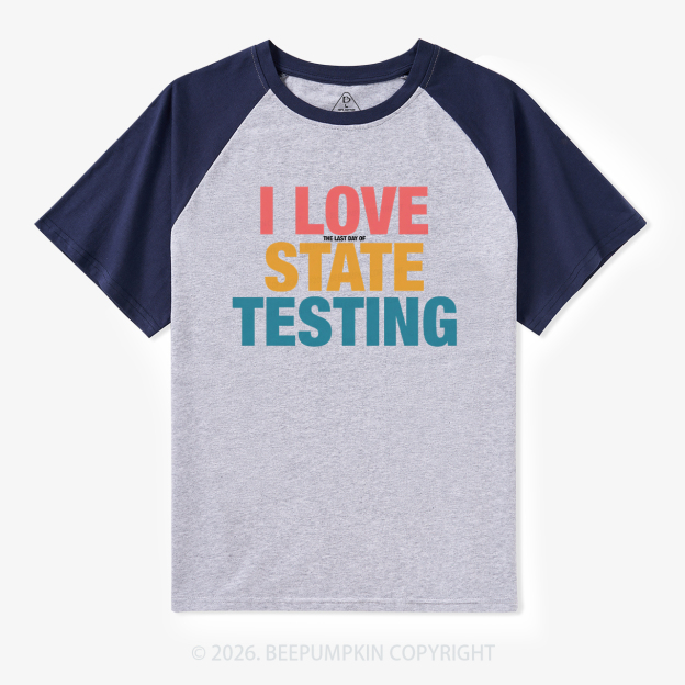 I Love State Testing Retro Raglan T-shirt