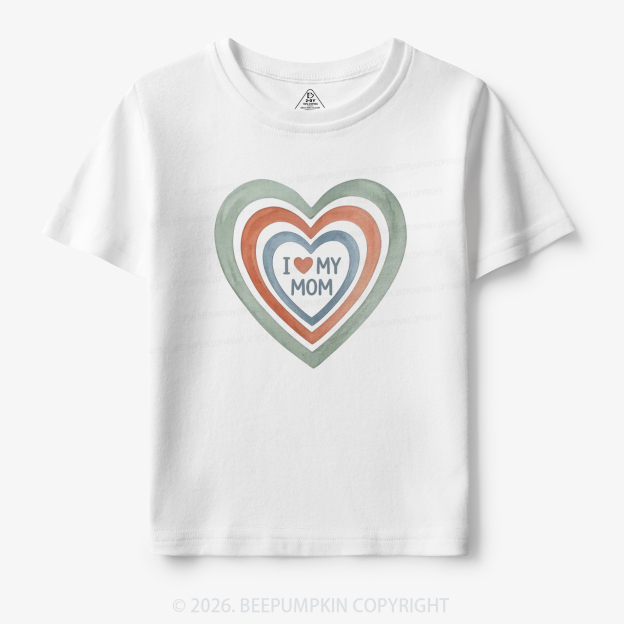 I Love My Mom Cute Mother's Day Toddler&Kid's Tees