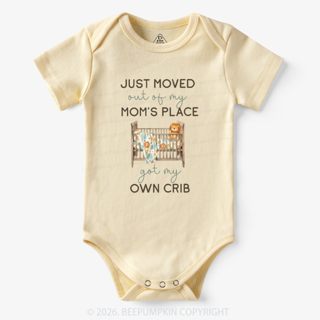 Moved out of my Mom's Place Got My Own Crib Funny Bodysuit