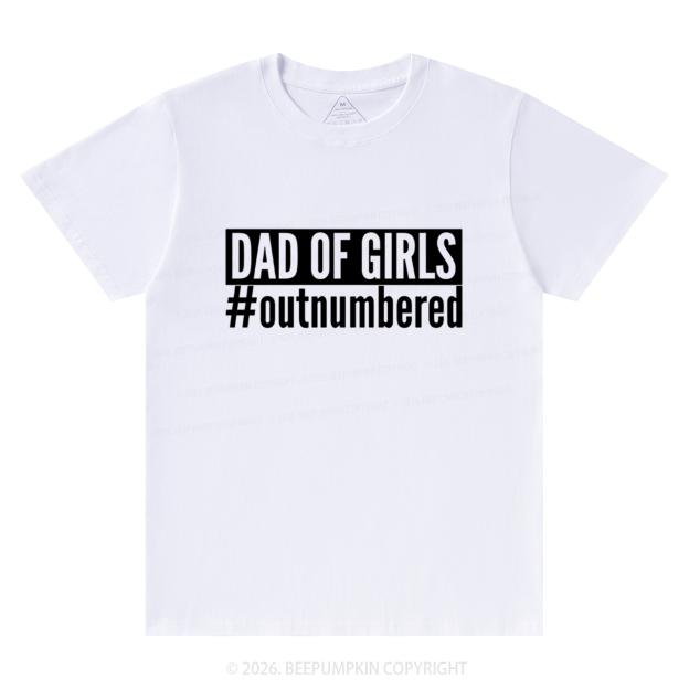 Dad Of Girls Outnumbered T-Shirts