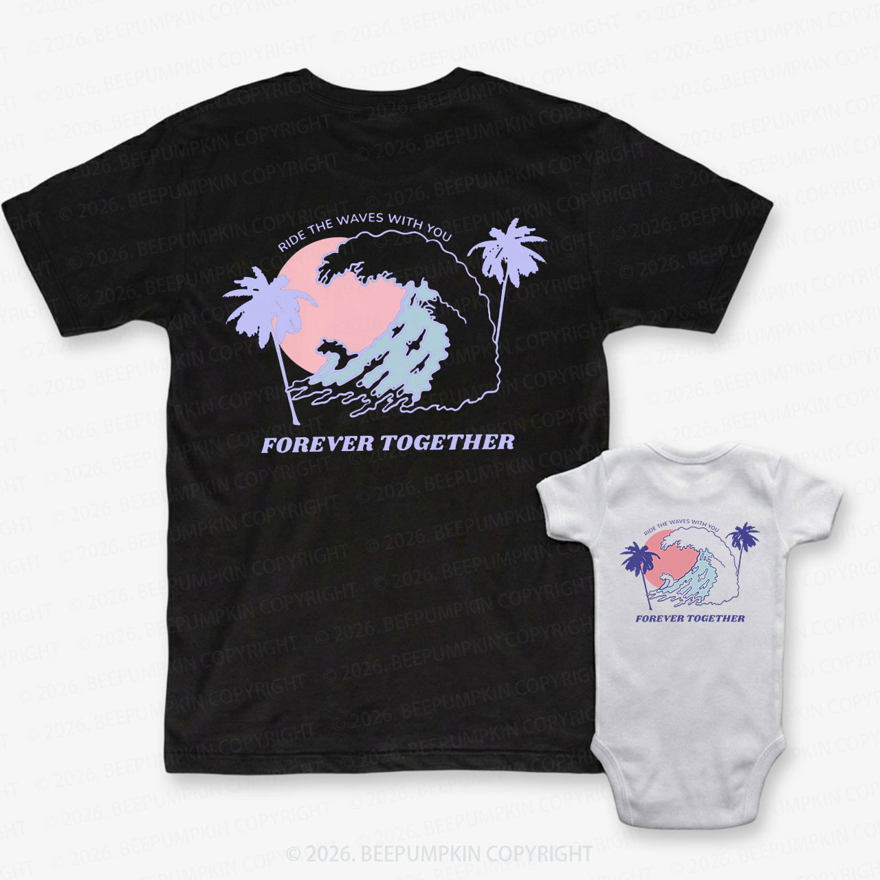 Ride the Waves With You Forever Together Dad&Me Matching Shirts-Back Design