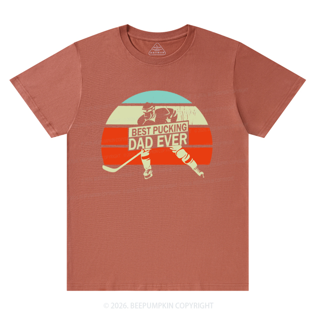 Best Pucking Dad Ever T-Shirts