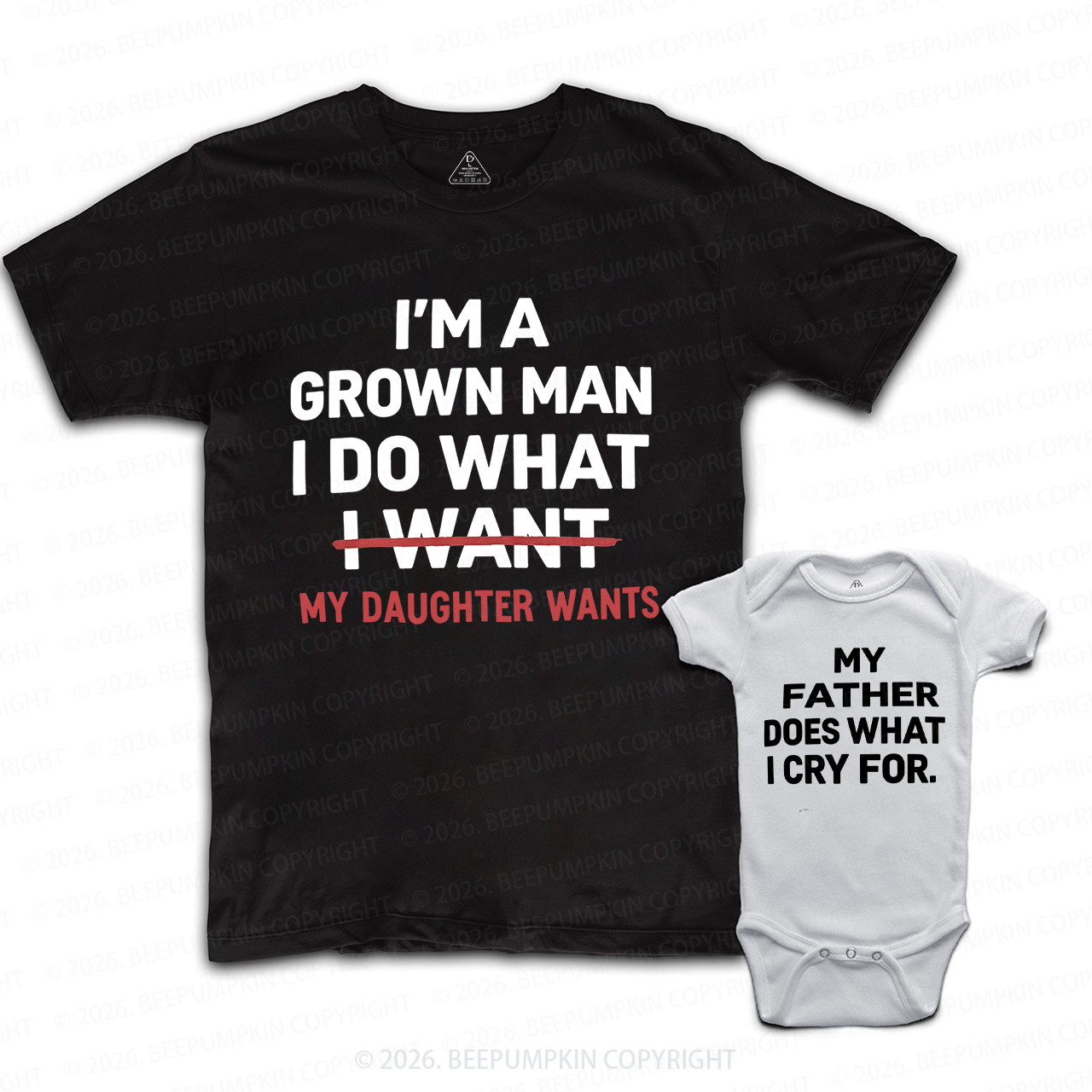I'm A Grown Man I Do What My Daughter Wants Dad&Me Matching Shirts
