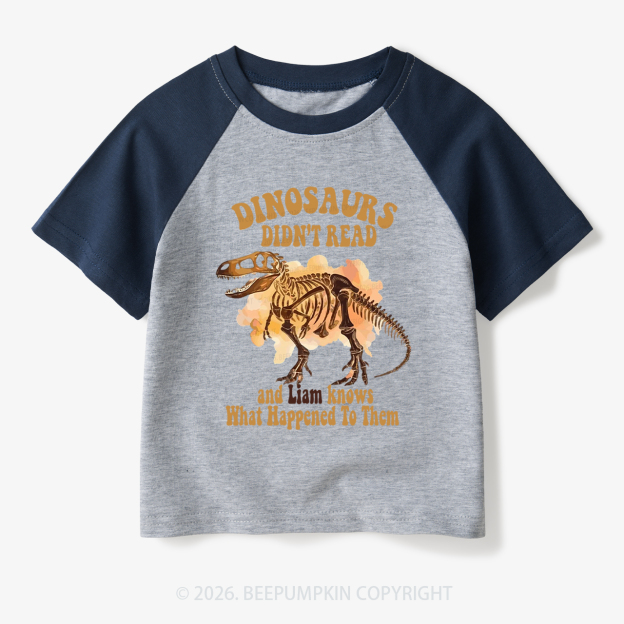 Personalized Dinosaur Skeleton Didn't Read Toddler&Kids Retro Raglan T-shirt