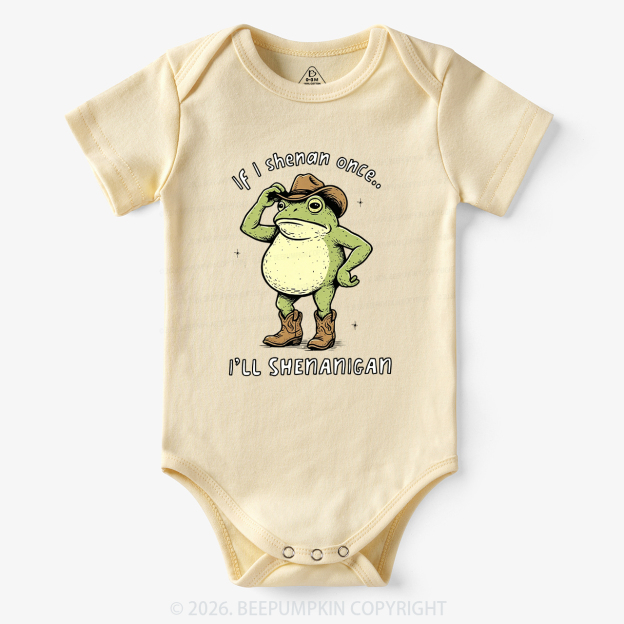 Funny Frog If I Shenan Once I'll Shenanigan Bodysuit