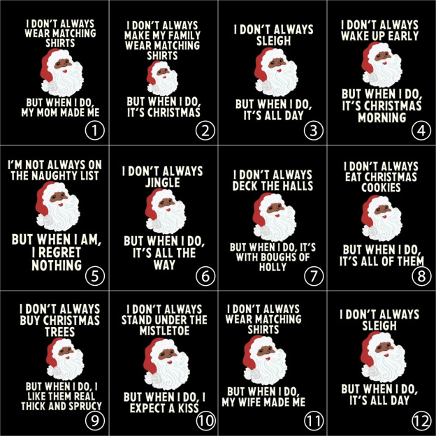 Santa Claus I'M NOT ALWAYS Family Christmas Shirts Beepumpkin