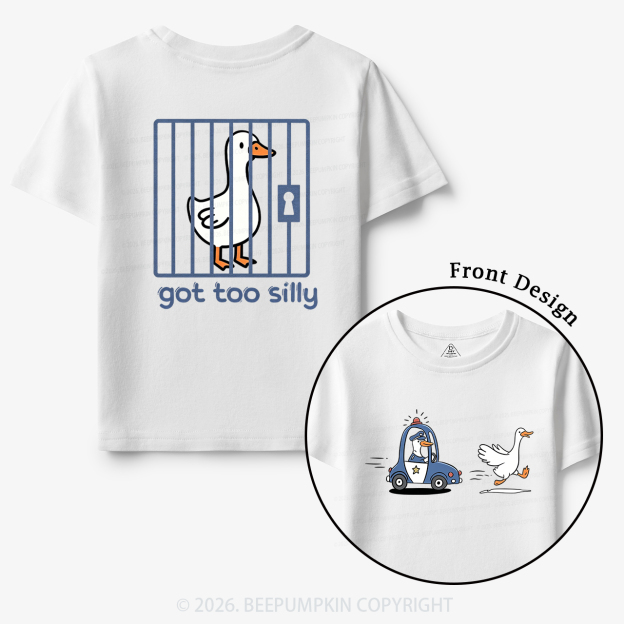 Silly Goose Got Too Silly Funny Animal Toddler&Kid's Tees