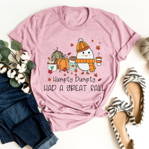Humpty Dumpty Had A Great Fall Shirt For Her