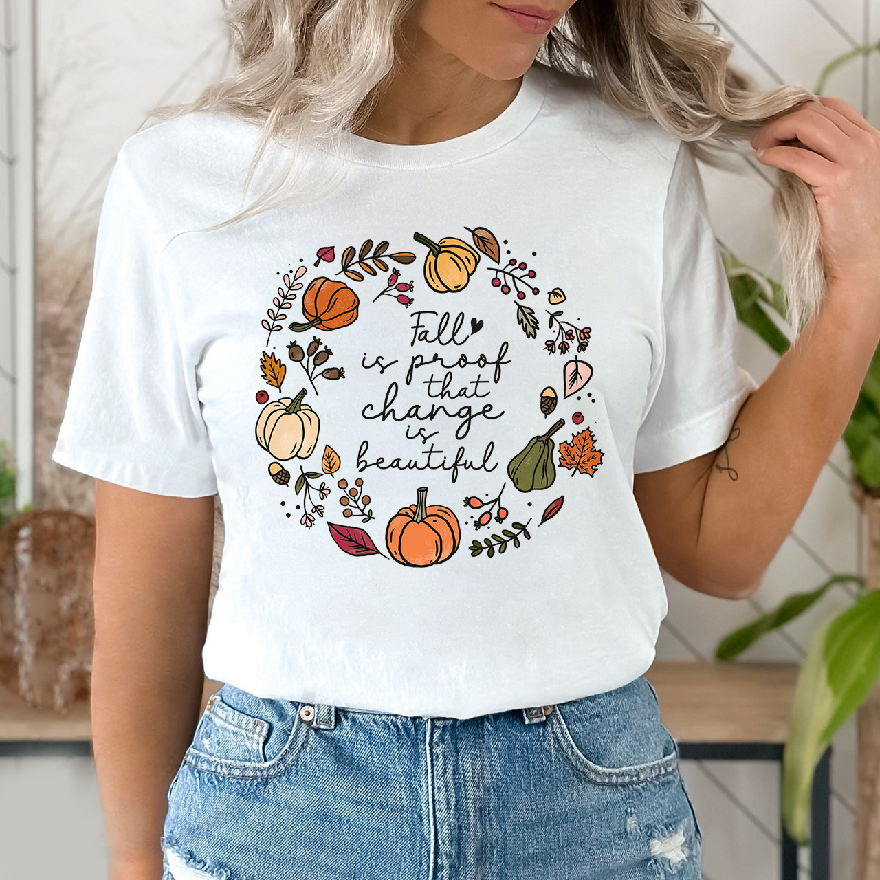 Fall Is Proof That Change Is Beautiful Shirt 