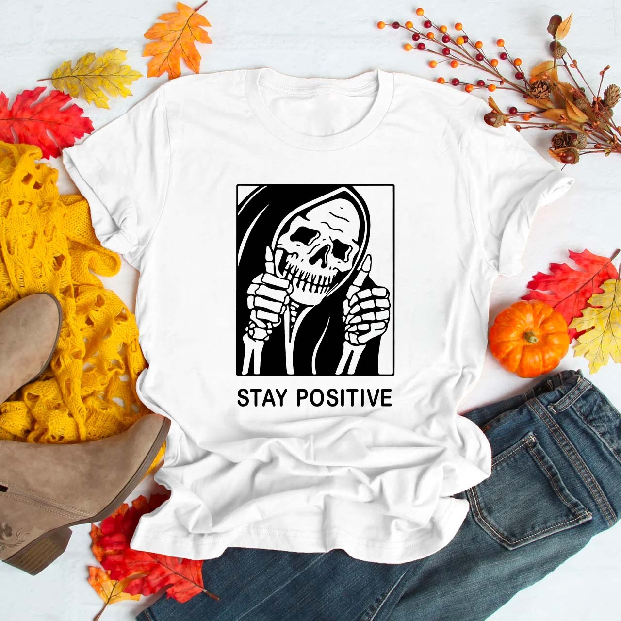Stay Positive Skeleton Shirt For Her