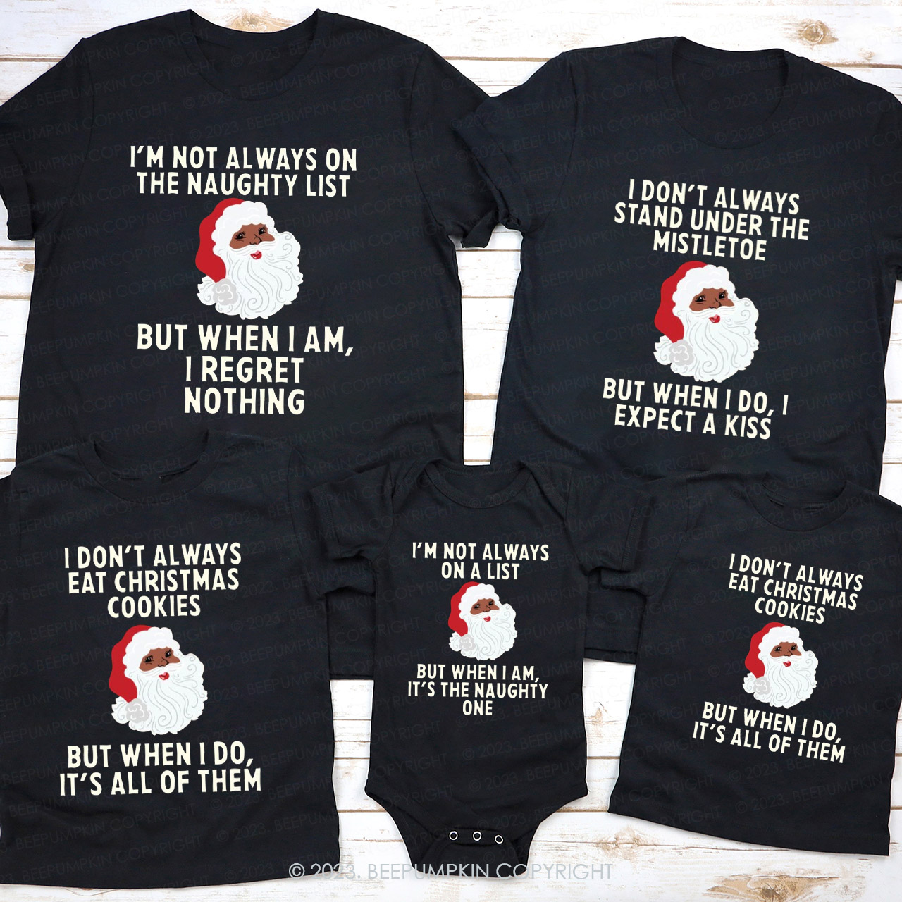 Santa Claus I'M NOT ALWAYS Family Christmas Shirts Beepumpkin