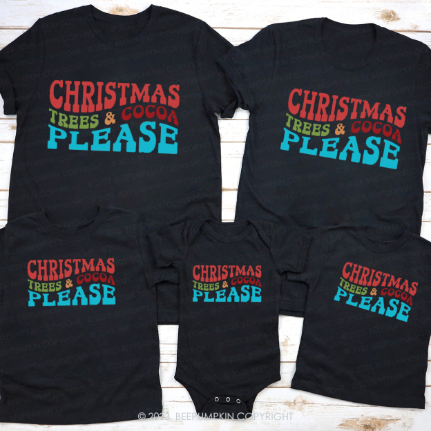 Christmas Trees & Cocoa Please Family Matching Shirts Beepumpkin