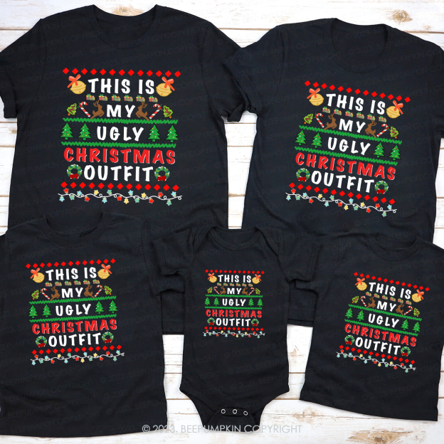 This Is My Ugly Christmas Outfit Merry Christmas Matching T-Shirts Beepumpkin
