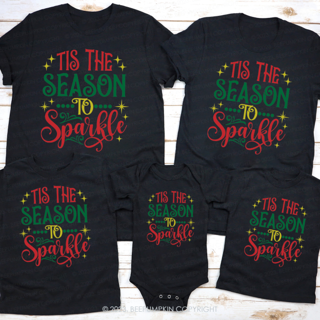 Tis The Season To Sparkle Special Family Matching Shirts