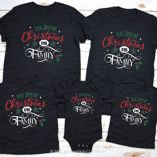 The Joy Of Christmas Is Family Holiday Matching Shirts