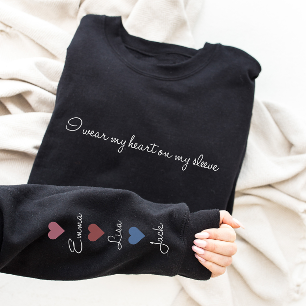 Personalized Sweatshirt I Wear My Heart On My Sleeve