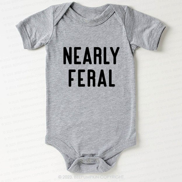 Nearly Feral Funny Bodysuit For Baby