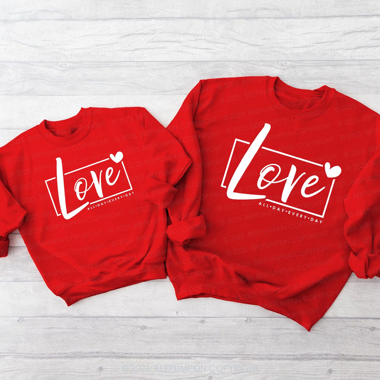 Love All Day Every Day Gift Valentine's Sweatshirts For Family