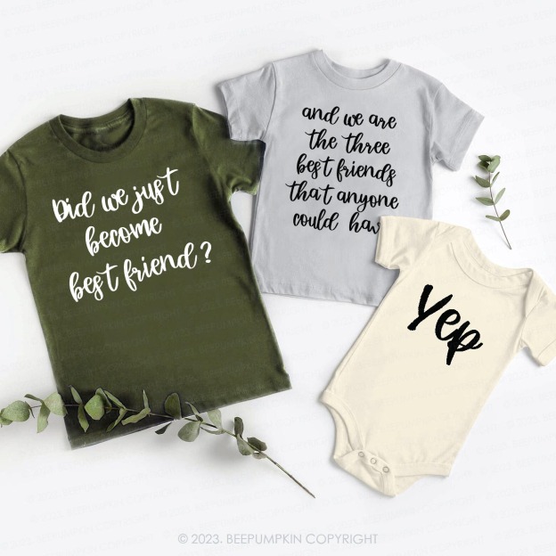 Did We Just Become Best Friends Matching Sibling T-Shirts