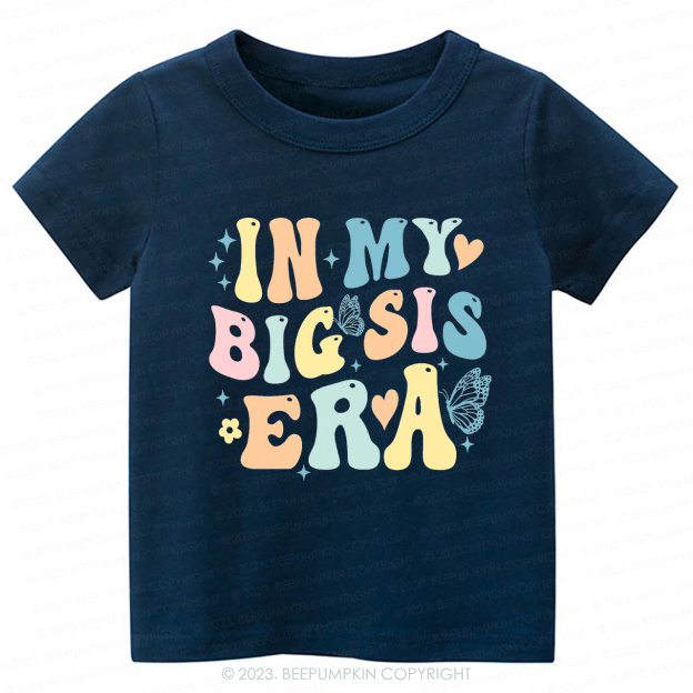  In My Big Sis Era -Toddler Tees