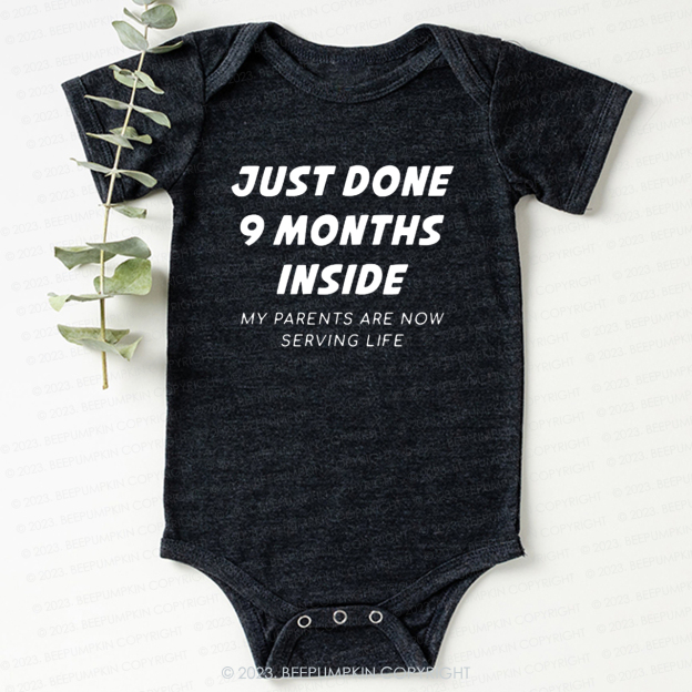 Just Done 9 Months Inside  Bodysuit For Baby