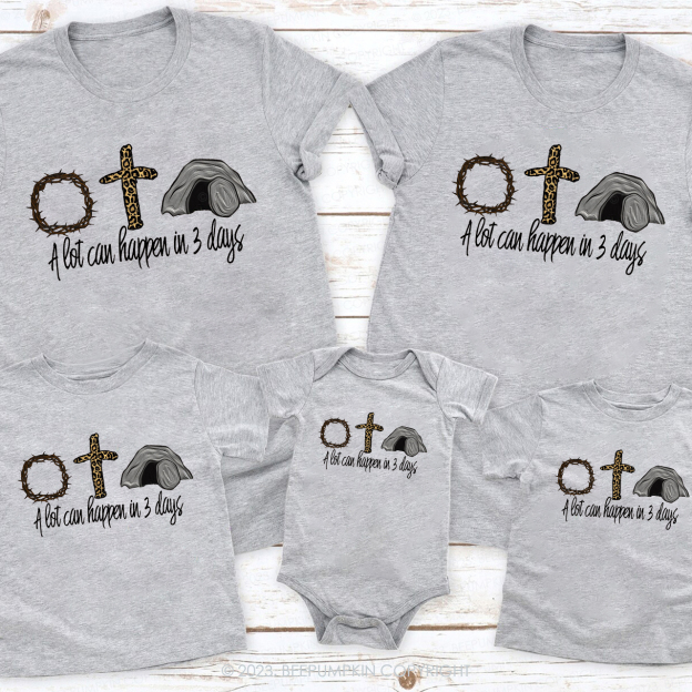 A Lot Can Happen In 3 Days Matching Group Easter Shirts
