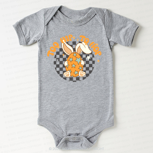 Hoppy Easter Too Hip To Hop Bodysuit For Baby