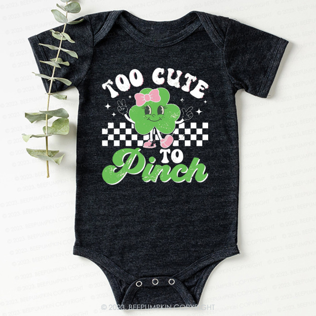 Too Cute To Pinch St.Patricks Day Bodysuit For Baby