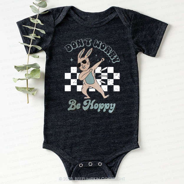 Dont Worry Be Hoppy Easter Bodysuit For Baby