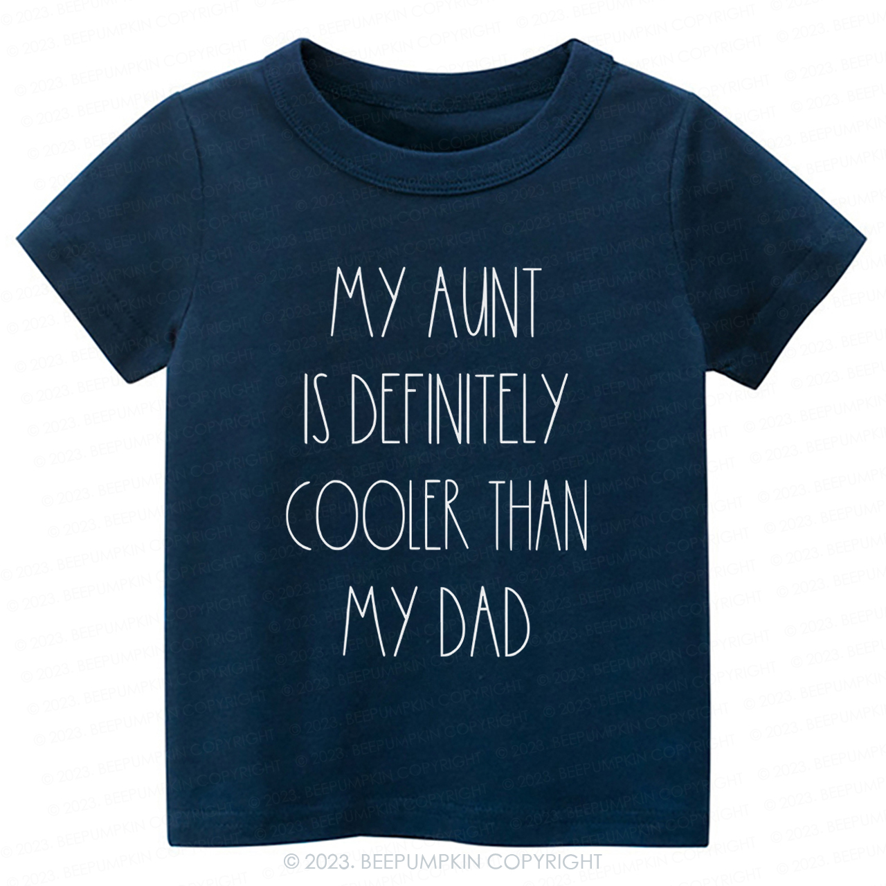 My Aunt Is Definitely Cooler Than My Dad -Toddler Tees