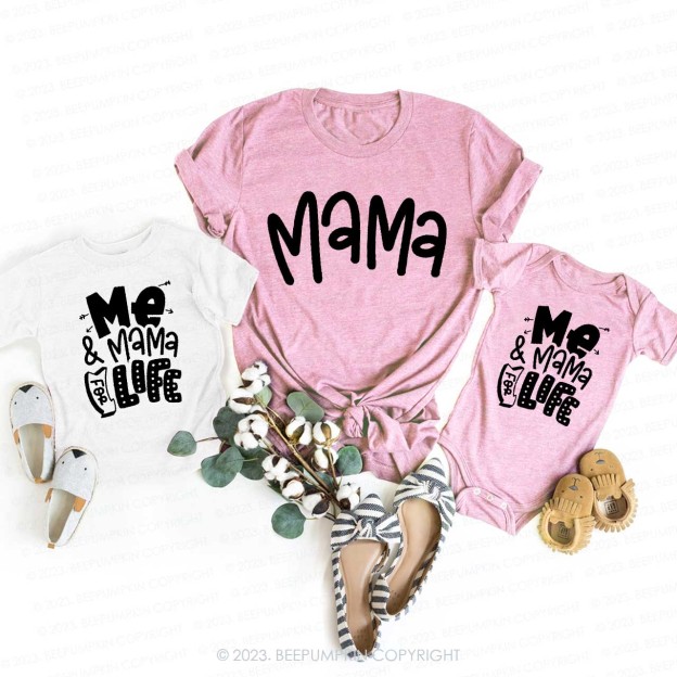 Mama And Me For Life Mom&Me Matching Tees