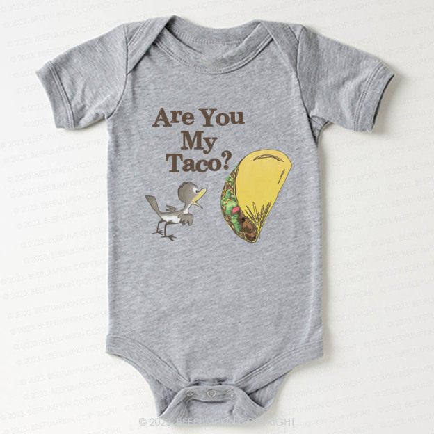 Are You My Taco Bodysuit For Baby