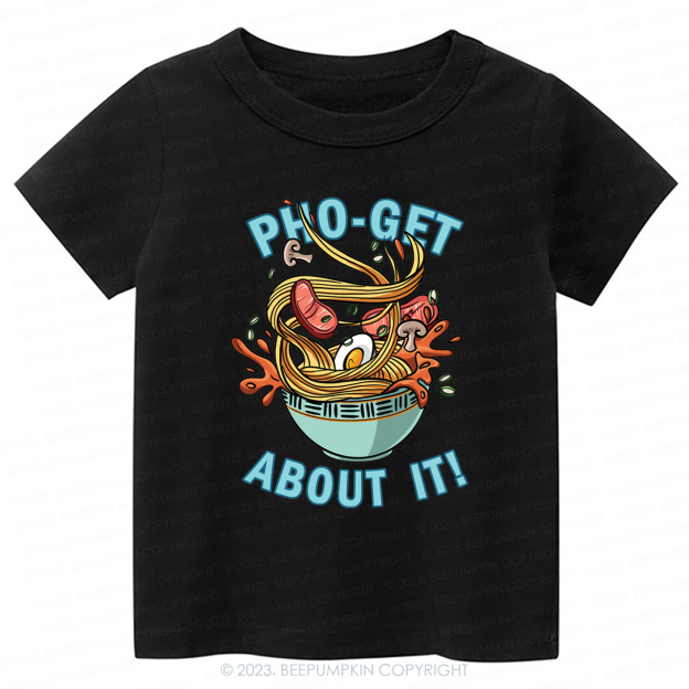 Pho-Get About It Kids Shirt