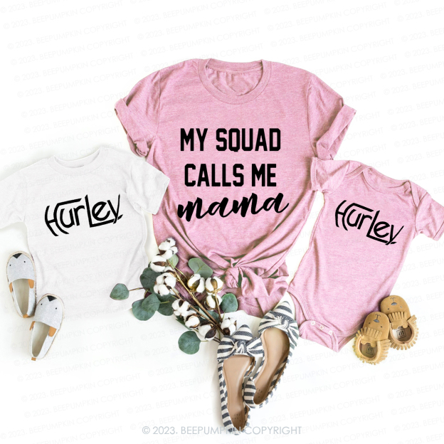 My Squad Calls Me Mama T-Shirts For Mom&Me
