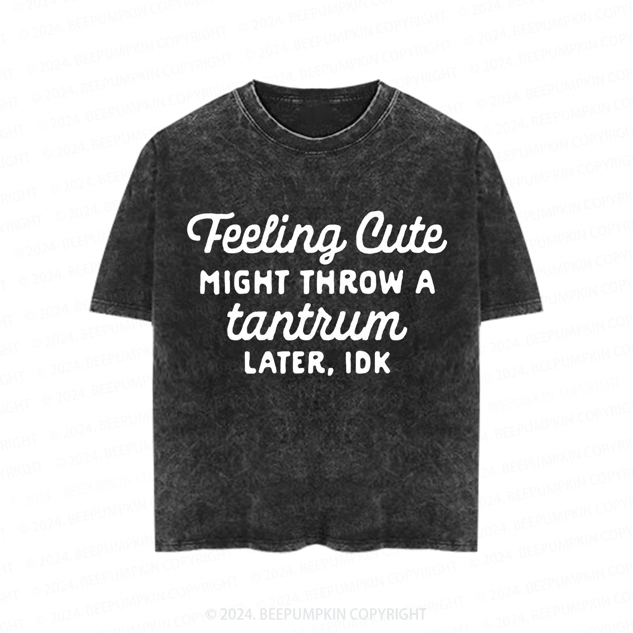 Feeling Cute Might Throw a Tantrum Later, idk Toddler&Kids Washed Tees      