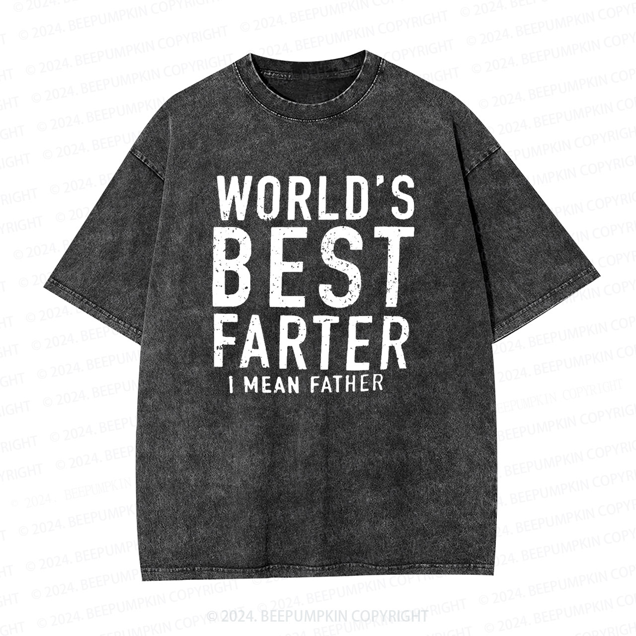 World's Best Farter I Mean Father Dad Washed T-Shirts 