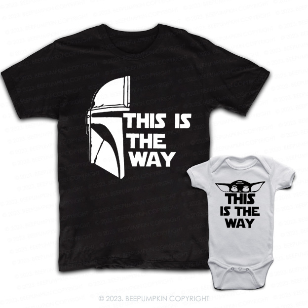 This Is The Way Dad & Me Matching T-Shirts