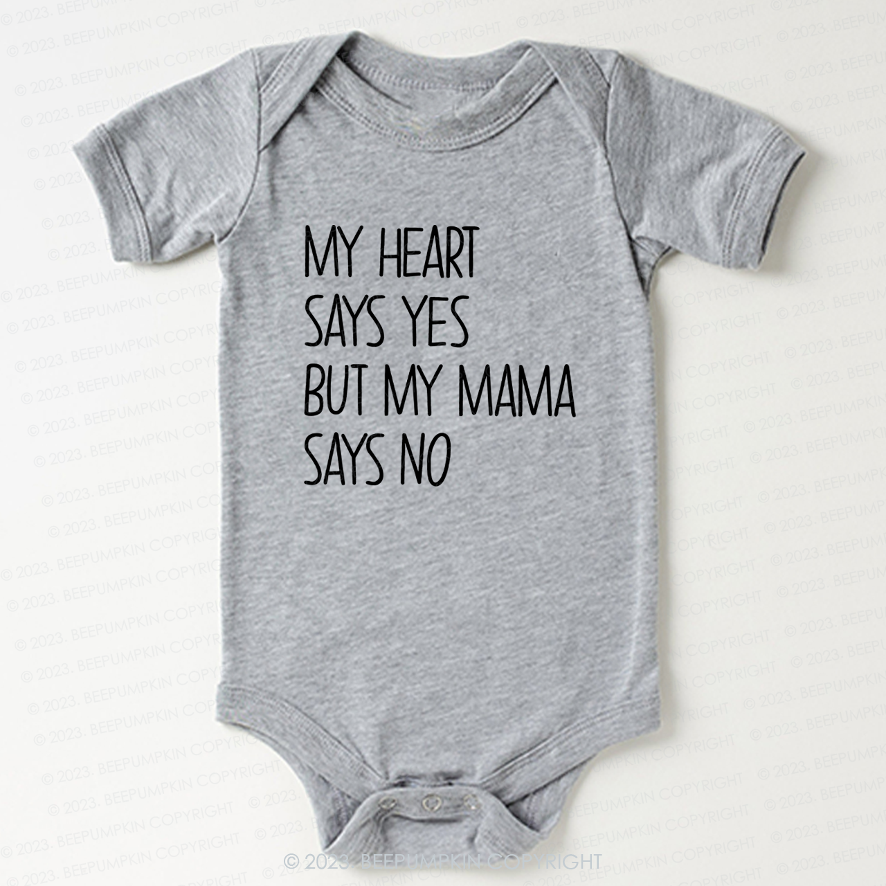 My Heart Says Yes But My Mama Says No Bodysuit For Baby 7