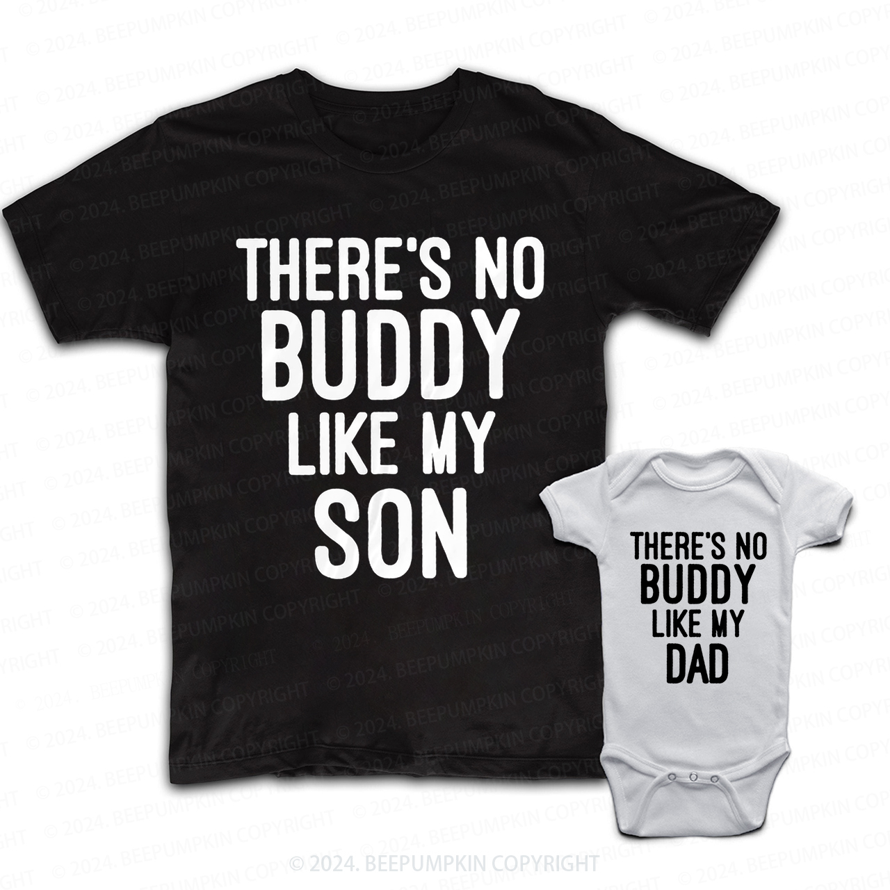 There's No Buddy Like My Son Daddy And Me Matching Shirt