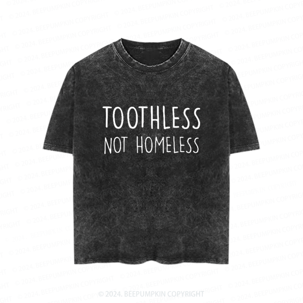 Toothless Not Homeless Toddler&Kids Washed Tees          