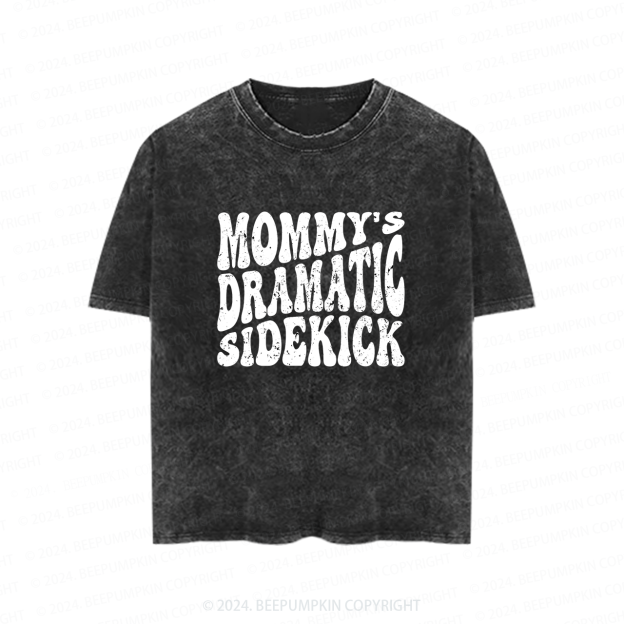 Mommy's Dramatic Sidekick Toddler&Kids Washed Tees          