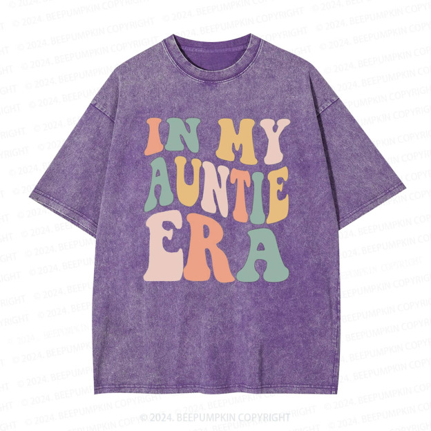 In My Auntie Era Aunt Washed Tees