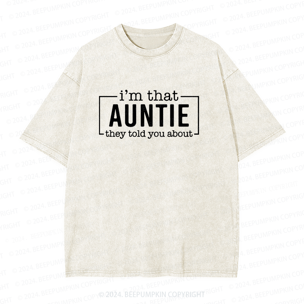 I'm That Auntie Funny Auntie Washed Tees